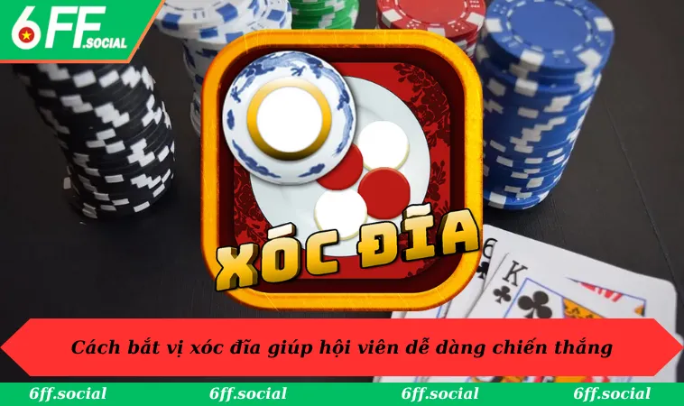 Cách Bắt Vị Xóc Đĩa: 3 Bí Quyết Hay Nên Học Hỏi Tại 6FF 1 Cách bắt vị xóc đĩa giúp hội viên dễ dàng chiến thắng