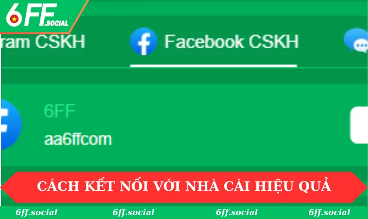 Liên hệ 6FF 2 Cách kết nối với nhà cái hiệu quả mà hội viên nên biết