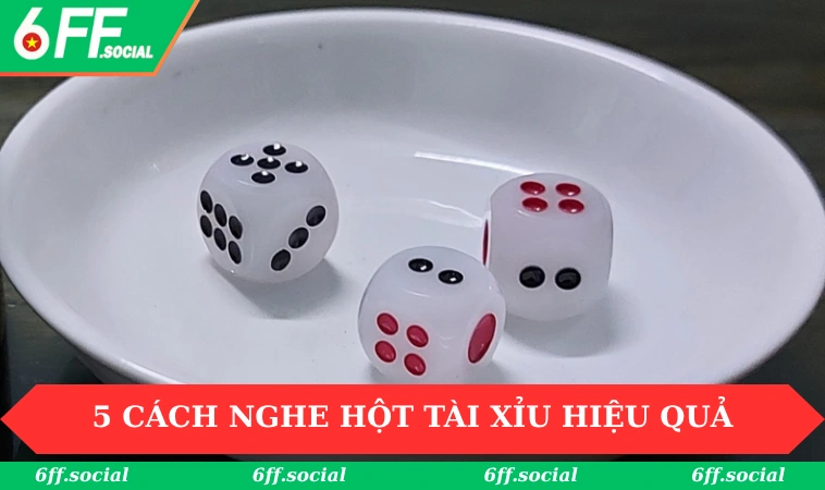 Cách Nghe Hột Tài Xỉu