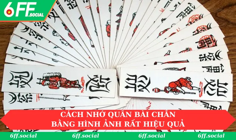 Cách nhớ quân bài chắn bằng hình ảnh rất hiệu quả