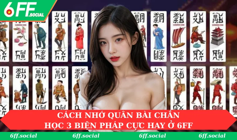 Cách nhớ quân bài chắn