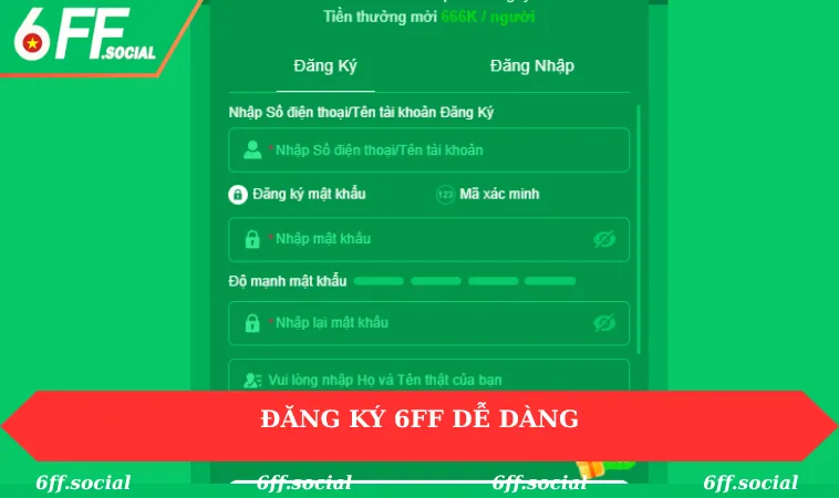 Home 25 Đăng ký 6FF dễ dàng