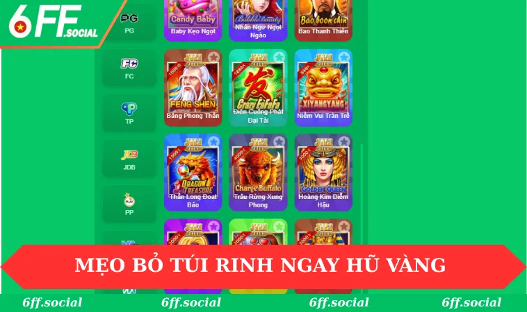 Nổ hũ 6FF 3 Mẹo bỏ túi rinh ngay hũ vàng