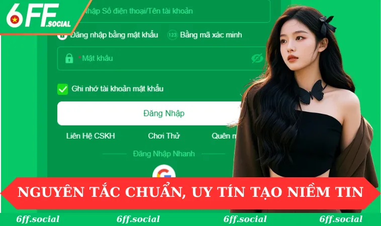 Đăng ký 6FF 3 Nguyên tắc chuẩn, uy tín tạo niềm tin