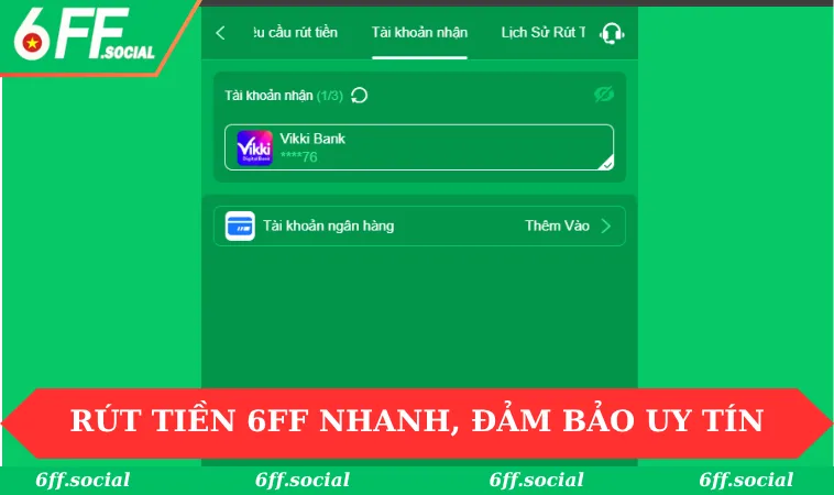 Rút tiền 6FF 3 Rút tiền 6FF nhanh, đảm bảo uy tín hàng đầu