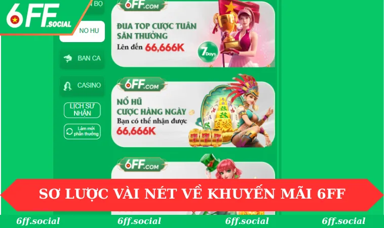 Khuyến mãi 6FF 1 Sơ lược vài nét về khuyến mãi 6FF